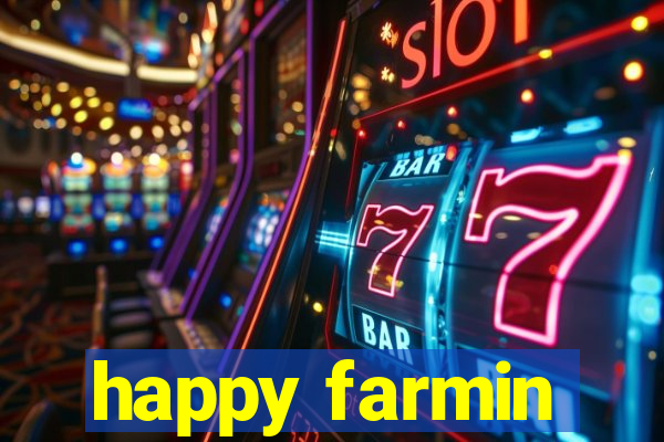 happy farmin